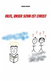 Hilfe, unser Sohn ist Christ (eBook, ePUB)