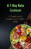 A 7-Day Keto Cookbook (eBook, ePUB)