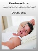 Como Parar de Roncar (Como faz..., #155) (eBook, ePUB) Como Parar de Roncar (Como faz..., #155) (eBook, ePUB)