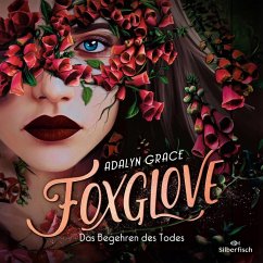 Foxglove - Das Begehren des Todes / Belladonna Bd.2 (MP3-Download) - Grace, Adalyn