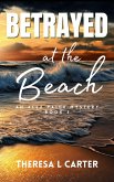 Betrayed at the Beach: An Alex Paige Travel Mystery Book 3 (Alex Paige Travel Mysteries, #3) (eBook, ePUB)