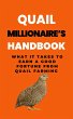 Quail Millionaire's Handbook: What It... - Bild 1