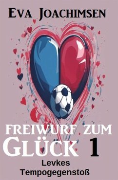 Levkes Tempogegenstoß: Freiwurf zum Glück 1 (eBook, ePUB) - Joachimsen, Eva