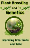 Plant Breeding and Genetics : Improving Crop Traits and Yield (eBook, ePUB)