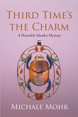 Third Time's the Charm: A Heartfelt Murder Mystery (eBook, ePUB)