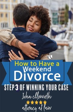 How to Have a Weekend Divoce (Winning at Law, #3) (eBook, ePUB) - Ellsworth, John