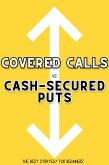 Covered Calls vs. Cash-Secured Puts: The Best Strategy for Beginners (Financial Freedom, #208) (eBook, ePUB)