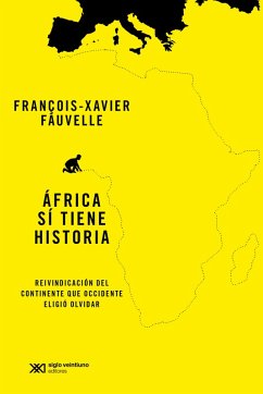 África sí tiene historia (eBook, ePUB) - Fauvelle, François-Xavier