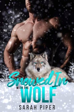 Snowed In with the Wolf (eBook, ePUB) - Piper, Sarah