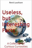 Useless but interesting Facts (eBook, ePUB)