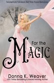 For the Magic (twickenham full-moon ball time travel romance, #3) (eBook, ePUB)