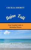 Bajan Talk Your Essential Guide to Barbadian Phrases (eBook, ePUB)