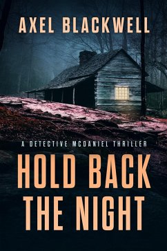 Hold Back the Night (Detective McDaniel Thrillers, #1) (eBook, ePUB) Cover Hold Back the Night (Detective McDaniel Thrillers, #1) (eBook, ePUB)