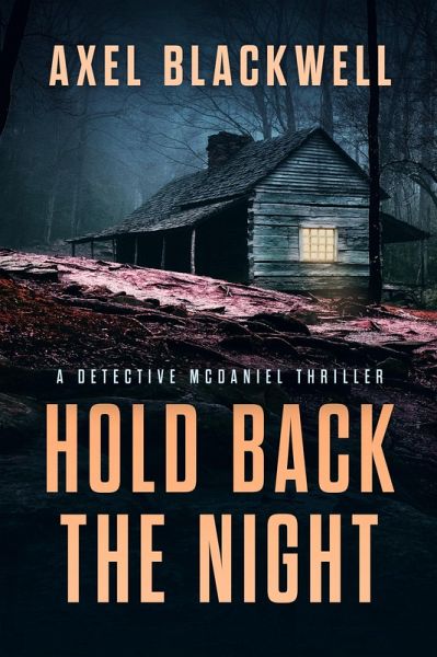 Hold Back the Night (Detective McDaniel Thrillers, #1) (eBook, ePUB) Hold Back the Night (Detective McDaniel Thrillers, #1) (eBook, ePUB)