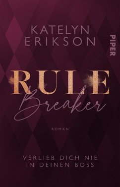 Rulebreaker - Verlieb dich nie in deinen Boss (eBook, ePUB) - Erikson, Katelyn