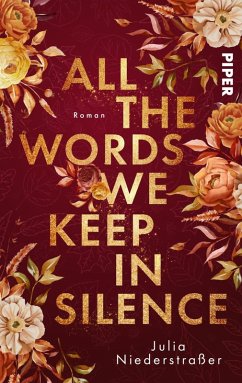 All the Words we keep in Silence (eBook, ePUB) - Niederstraßer, Julia