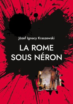 La Rome sous Néron (eBook, ePUB) - Kraszewski, Jozef Ignacy