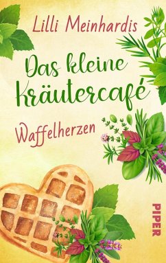 Das kleine Kräutercafé - Waffelherzen (eBook, ePUB) - Meinhardis, Lilli