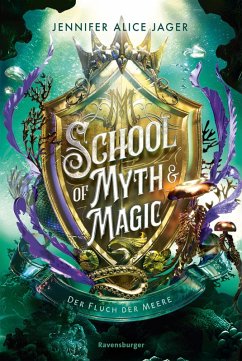 Der Fluch der Meere / School of Myth & Magic Bd.2 (eBook, ePUB) - Jager, Jennifer Alice