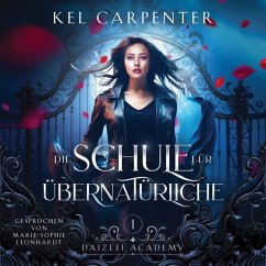 Die Schule für Übernatürliche - Akademie Hörbuch (MP3-Download) - Kel Carpenter; Fantasy Hörbücher; Hörbuch Bestseller