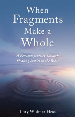 When Fragments Make a Whole (eBook, ePUB) - Widmer Hess, Lory