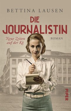Die Journalistin – Neue Zeiten auf der Kö (eBook, ePUB) - Lausen, Bettina