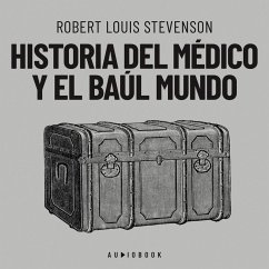 Historia del médico y el baúl mundo (MP3-Download) - Stevenson, Robert Louis