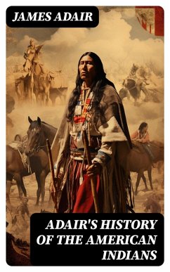 Adair's History of the American Indians (eBook, ePUB) - Adair, James