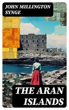 The Aran Islands (eBook, ePUB) - Synge, John Millington