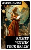 Riches Within Your Reach (eBook, ePUB)