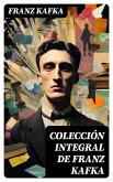 Colección integral de Franz Kafka (eBook, ePUB)