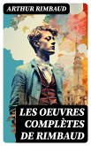 Les Oeuvres Complètes de Rimbaud (eBook, ePUB)