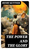 The power and the glory (eBook, ePUB)