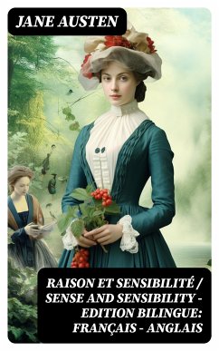 Raison et Sensibilité / Sense and Sensibility - Edition bilingue: français - anglais (eBook, ePUB) - Austen, Jane