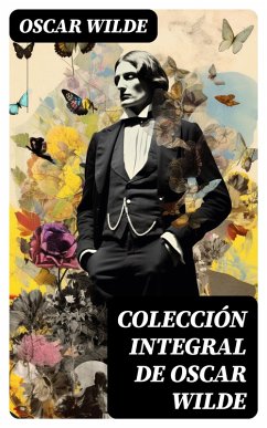 Colección integral de Oscar Wilde (eBook, ePUB) - Wilde, Oscar