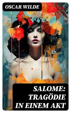 Salome: Tragödie in Einem Akt (eBook, ePUB) - Wilde, Oscar