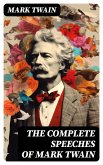 The Complete Speeches of Mark Twain (eBook, ePUB)