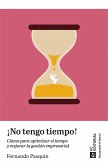 ¡No tengo tiempo! (eBook, ePUB) ¡No tengo tiempo! (eBook, ePUB)