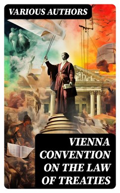 Vienna Convention on the Law of Treaties (eBook, ePUB) - Authors, Various