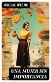 Una mujer sin importancia (eBook, ePUB)