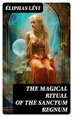 The Magical Ritual of the Sanctum Regnum (eBook, ePUB)