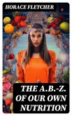 The A.B.-Z. of our own nutrition (eBook, ePUB)