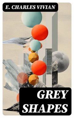 Grey Shapes (eBook, ePUB) - Vivian, E. Charles