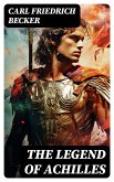 The Legend of Achilles (eBook, ePUB)