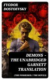 Demons (The Possessed / The Devils) - The Unabridged Garnett Translation (eBook, ePUB)