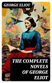 The Complete Novels of George Eliot (eBook, ePUB)