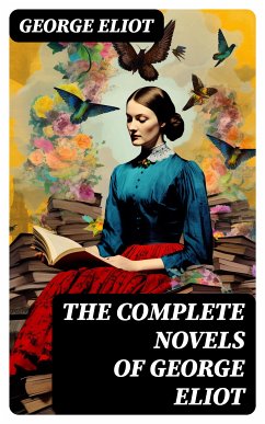 The Complete Novels of George Eliot (eBook, ePUB) - Eliot, George