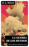 La guerra de los mundos (texto completo, con índice activo) (eBook, ePUB)