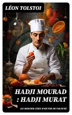 Hadji Mourad (Le dernier chef-d'oeuvre de Tolstoï): Hadji Murat (eBook, ePUB)