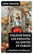 Tolstoï pour les enfants: 98 Contes et... - Bild 1